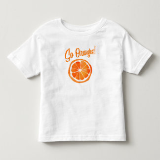 Go Oranges! Toddler T-Shirt