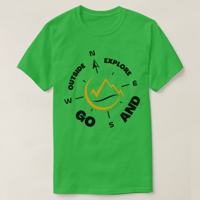 Go outside and explore adventure T-Shirt (Design Front)