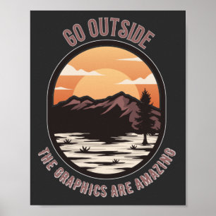 go outside the graphics are amazing funny gamers  poster