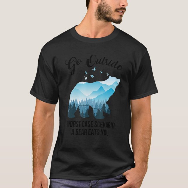 Go Outside Worst Case Scenario A Bear Eats You T-Shirt (Front)