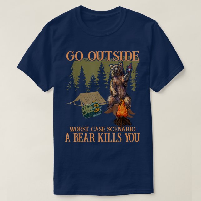 Go Outside Worst Case Scenario A Bear Kills You Hi T-Shirt (Design Front)