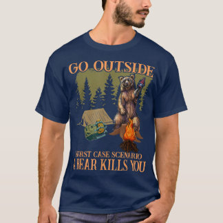 Go Outside Worst Case Scenario A Bear Kills You Hi T-Shirt