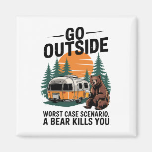 Go Outside Worst Case You Get Eaten  Magnet