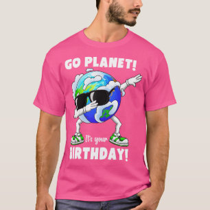 Go Planet Its Your Birthday Earth Day Dabbing Bday T-Shirt