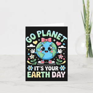 Go Planet Its Your Earth Day 2026 Teacher Men Wome Card