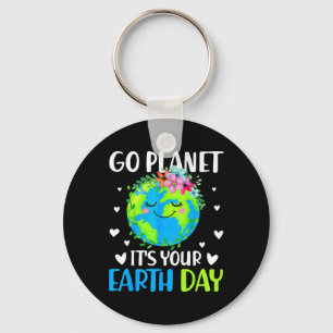 Go Planet Its Your Earth Day April 22 For Women Me Key Ring