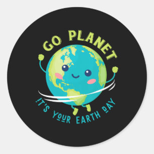 Go Planet Its Your Earth Day Classic Round Sticker