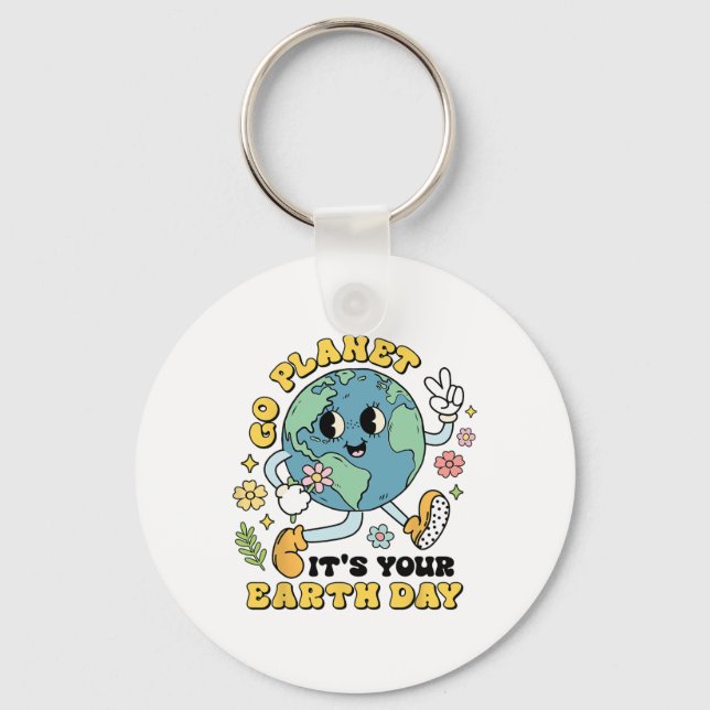Go Planet Its Your Earth Day Climate Change Scienc Key Ring (Front)