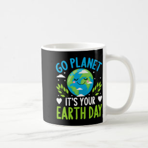 Go Planet Its Your Earth Day T Shirt Coffee Mug