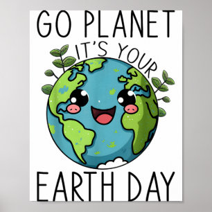 Go Planet Its Your Earth Day Teacher Kids Cute Ear Poster