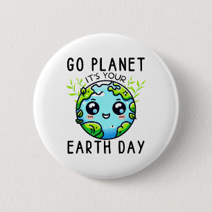 Go Planet Its Your Earth Day Teacher Kids Girls Bo 6 Cm Round Badge