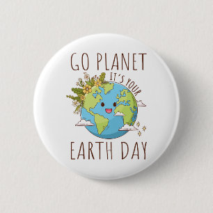 Go Planet Its Your Earth Day Teacher Women Toddler 6 Cm Round Badge