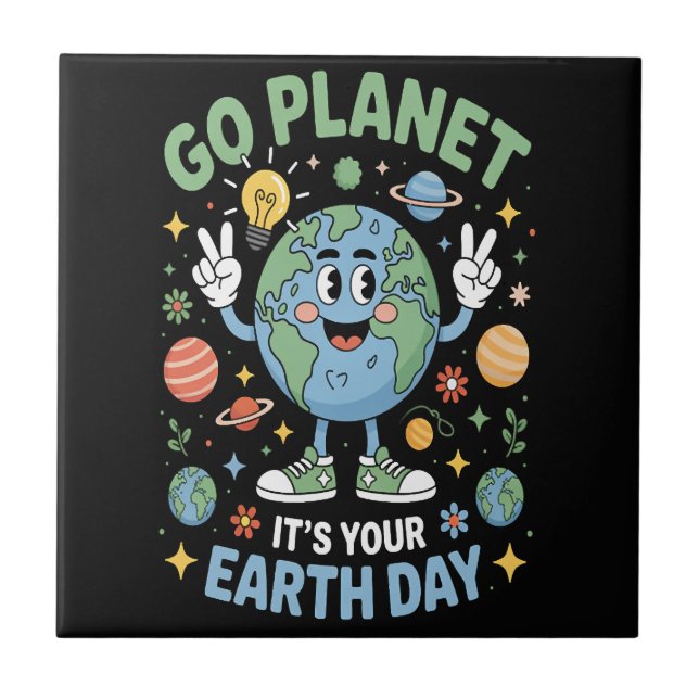 Go Planet Its Your Earth Day Tile (Front)