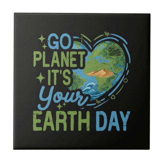 Go Planet It's Your Earth Day Tile (Front)