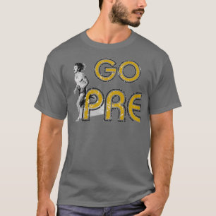 GO PRE!!  T-Shirt