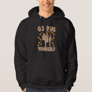 Go Pug Yourself, Funny Pug Dog Breed Animal Pet D Hoodie