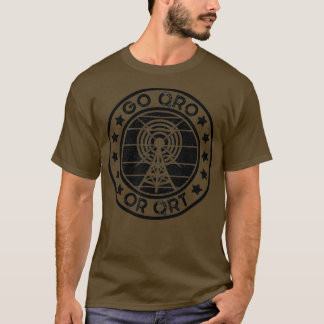 Go QRO or QRT Funny Amateur Radio Ham Radio _11 T-Shirt