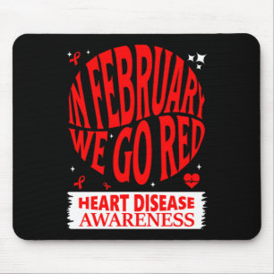 Go Red - American Heart Disease Awareness Month In Mouse Mat