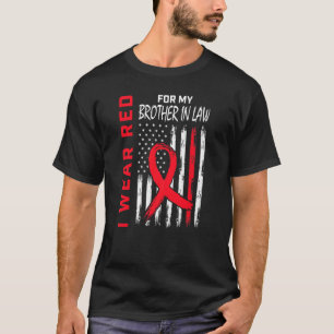 Go Red Brother In Law Heart Disease Awareness Amer T-Shirt