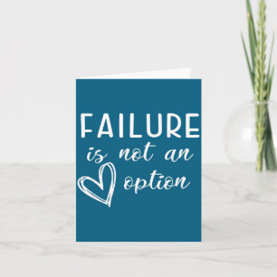 Go Red - Failure Is Not An Option  Card
