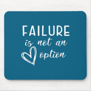 Go Red - Failure Is Not An Option  Mouse Mat