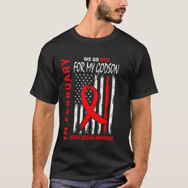 Go Red For My Godson Heart Disease Awareness Ameri T-Shirt (Front)