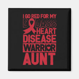Go Red Heart Disease Awareness Bad Warrior Aunt Magnet
