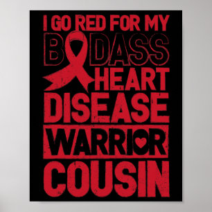Go Red Heart Disease Awareness Bad Warrior Cousin Poster