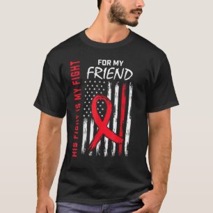Go Red His Fight Friend Heart Disease Awareness Fl T-Shirt