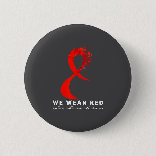 Go Red In February Heart Disease Awareness Health  6 Cm Round Badge (Front)