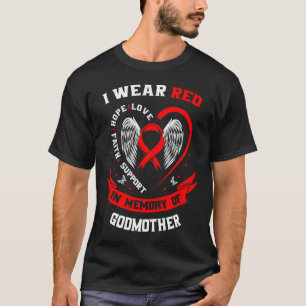 Go Red In Memory Of Godmother Heart Disease Awaren T-Shirt