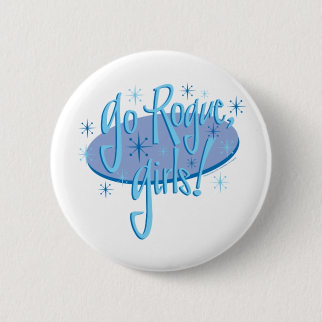 go-rogue-girls 6 cm round badge (Front)