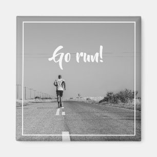 Go Run! Road Motivation Inspiration Magnet