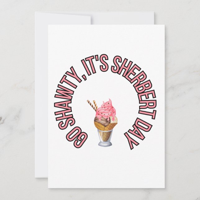 Go Shawty, It's Sherbert Day Invitation (Front)