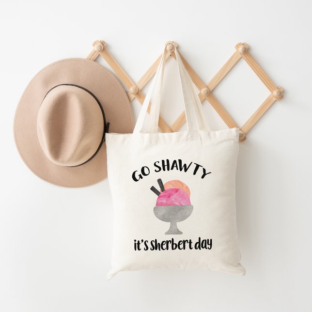 Go Shawty, It's Sherbert Day Tote Bag (Creator Uploaded)