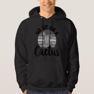 Go Sit On A Cactus Plant Pots Cute Plant Gardenin Hoodie