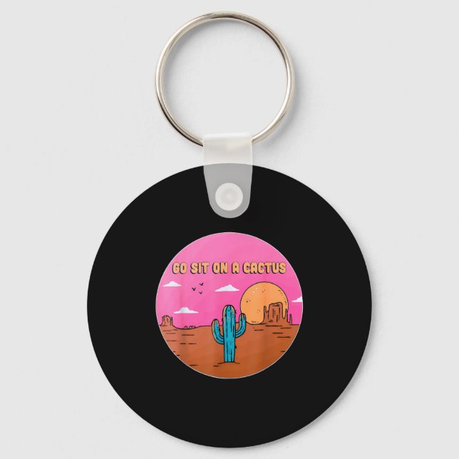 Go Sit On A Cactus Succulent Plant Gardening Desig Key Ring (Front)