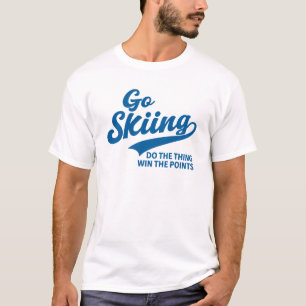 Go Skiing – Minimal Winter Sports Typography Desig T-Shirt