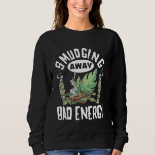 Go Smudge Yourself Spiritual Witchcraft Meditation Sweatshirt