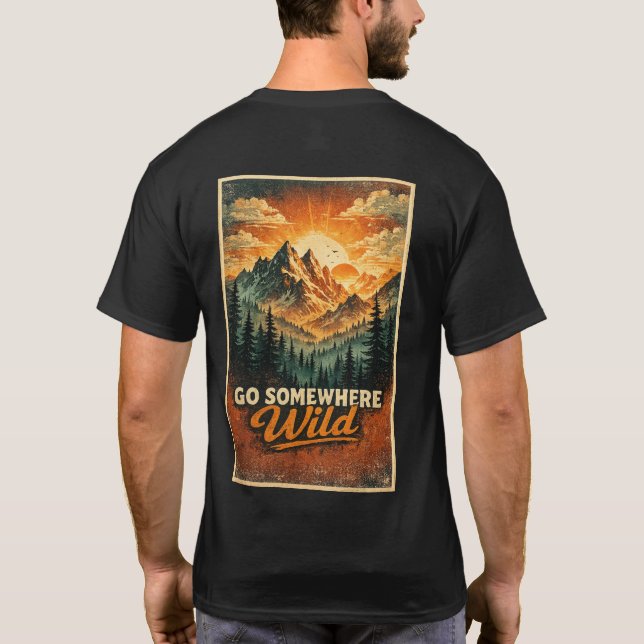Go Somewhere Wild T-Shirt (Back)