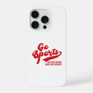 Go Sports Do The Thing Win The Points soprt lover iPhone 15 Pro Case