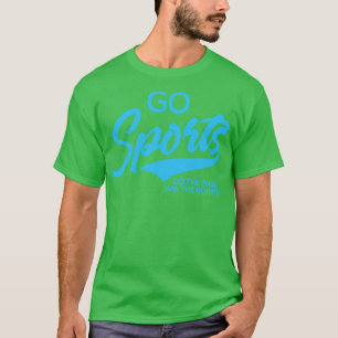 Go Sports Do Win The Points T-Shirt