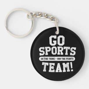 Go Sports Team! Funny Sports Key Ring