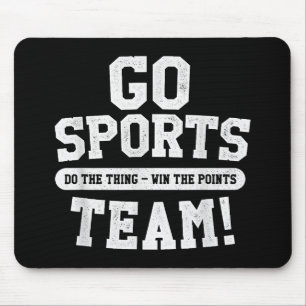 Go Sports Team! Funny Sports Mouse Mat