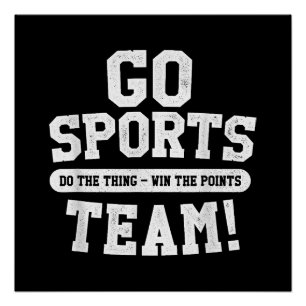 Go Sports Team! Funny Sports Poster