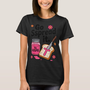 Go Spread It Christian Faithful Enthusiasts Casual T-Shirt