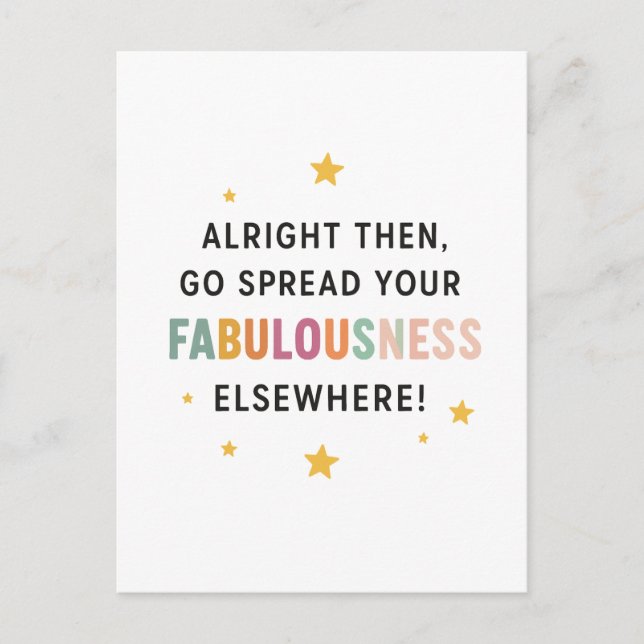 Go Spread Your Fabulousness Elsewhere! – coworker Postcard (Front)