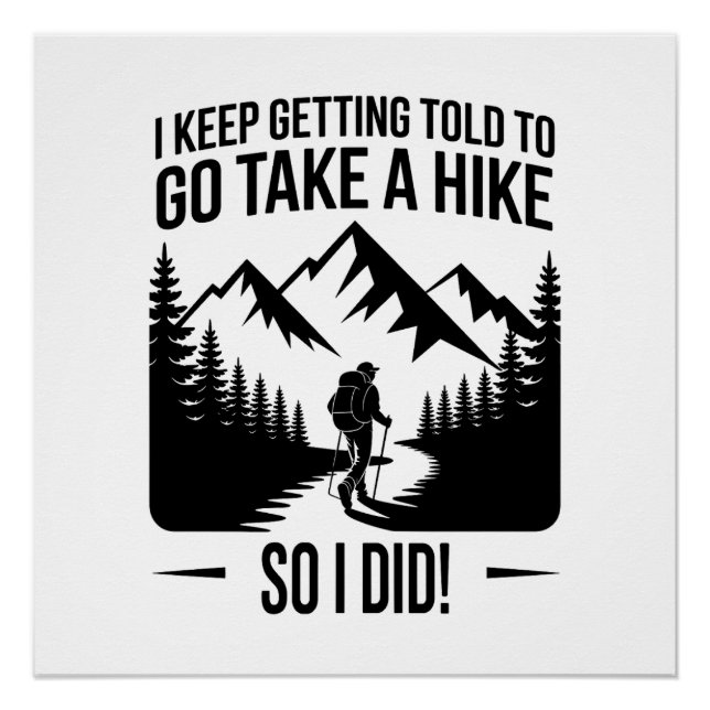 Go Take a Hike – Funny Hiking Quote Poster (Front)