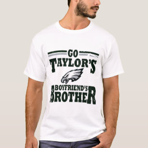 Go Taylor's Boyfriend's Brother T-Shirt