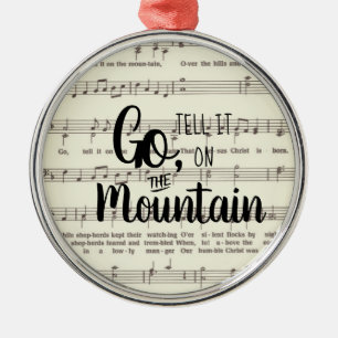 Go Tell It on the Mountain  Metal Ornament
